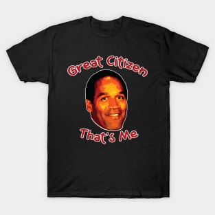 Great Citizen OJ Simpson T-Shirt